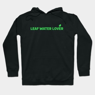 Leaf Water Lover Hoodie